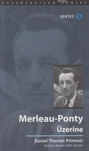 Merleau-Ponty Üzerine