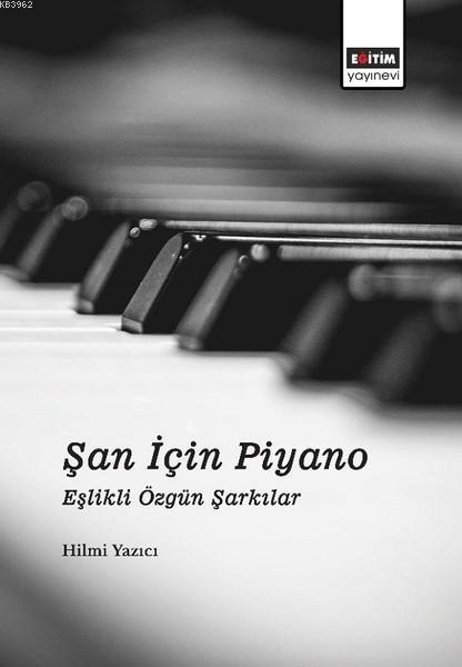 Şan İçin Piyano; Eşlikli Özgün Şarkılar
