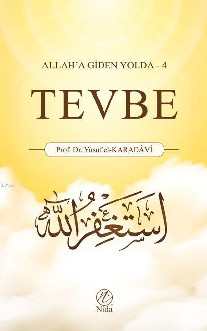Tevbe; Allah'a Giden Yolda -4