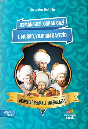 Öykülerle Osmanlı Padişahları - 1