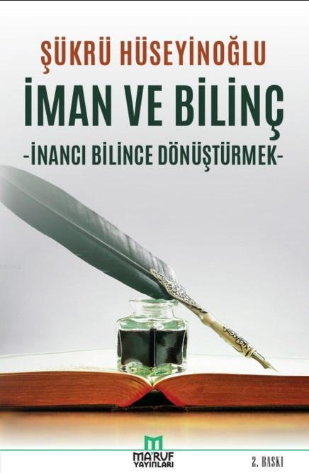 İman ve Bilinç; İnancı Bilince Dönüştürmek