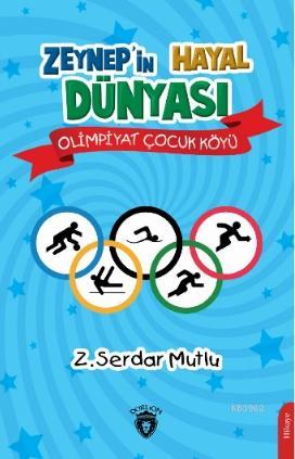 Zeynep'in Hayal Dünyası Olimpiyat Çocuk Köyü