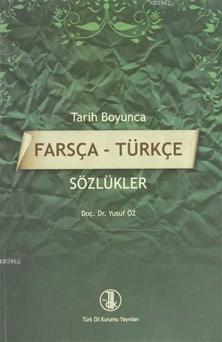 Tarih Boyunca Farsça - Türkçe Sözlükler