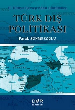 Türk Dış Politikası; II. Dünya Savaşı'ndan Günümüze