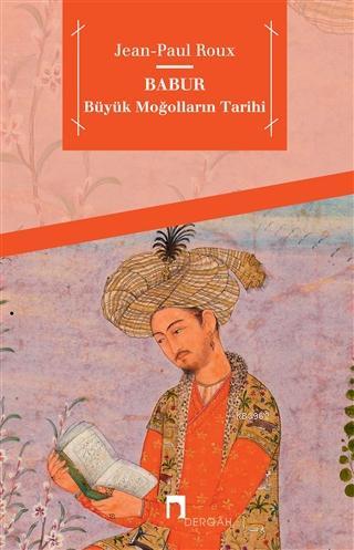 Babur; Büyük Moğolların Tarihi