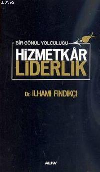 Hizmetkâr Liderlik (Ciltli)