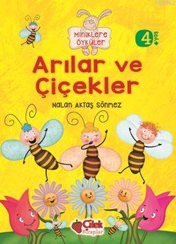 Arılar Ve Çiçekler  (Miniklere Öyküler)