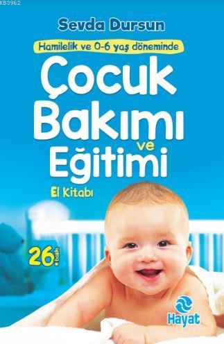 Çocuk Bakımı ve Eğitimi; El Kitabı