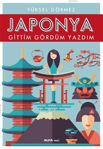 Japonya : Gittim Gördüm Yazdım