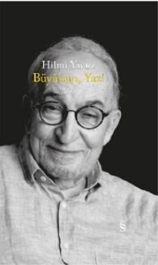 Büyü'sün Yaz!; Toplu Şiirler 1969-2019