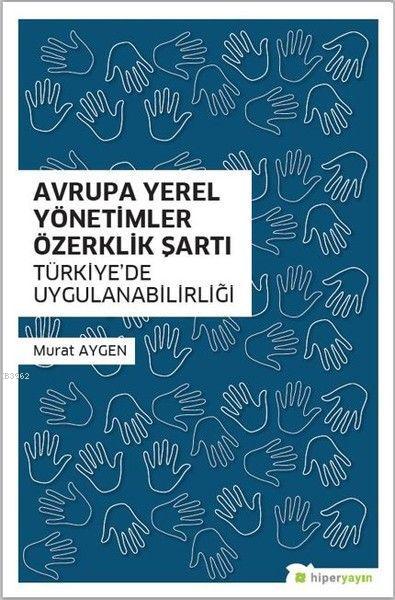 Avrupa Yerel Yönetimler Özerklik Şartı Türkiye'de Uygulanabilirliği