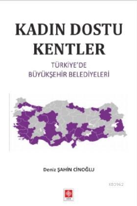 Kadın Dostu Kentler; Türkiye'de Büyükşehir Belediyeleri