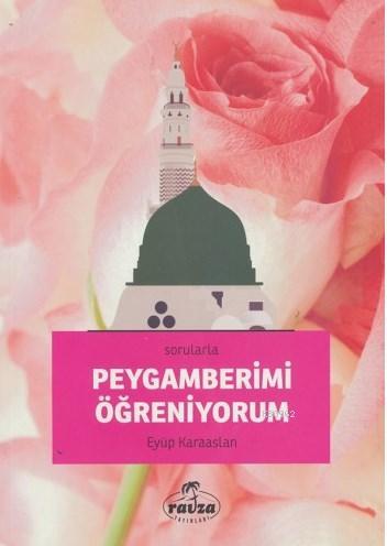 Sorularla Peygamberimi Öğreniyorum