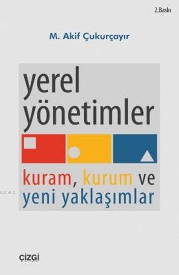 Yerel Yönetimler; Kuram, Kurum ve Yeni Yaklaşımlar