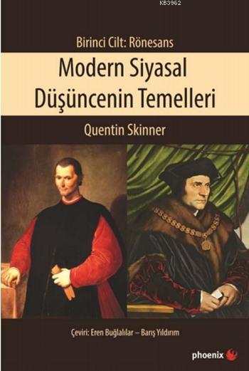 Modern Siyasal Düşüncenin Temelleri; Birinci Cilt: Rönesans