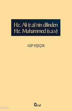 Hz. Ali(r.a)nin Dilinden Hz. Muhammed(s.a.v)