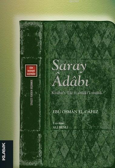 Saray Âdabı; Kitâbü't-Tâc fî Ahlâki'l-Mülûk