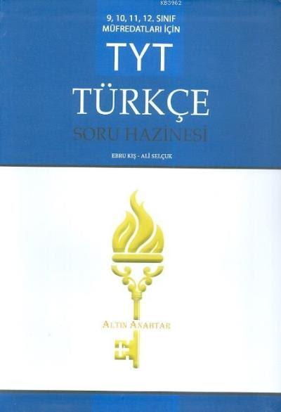 Altın Anahtar Yayınları TYT 9. 10. 11. 12 . Sınıflar için Türkçe Soru Hazinesi Altın Anahtar 