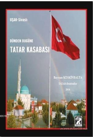 Dünden Bugüne Tatar Kasabası