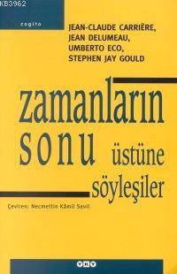 Zamanların Sonu Üstüne Söyleşiler; Jean-Claude Carriére