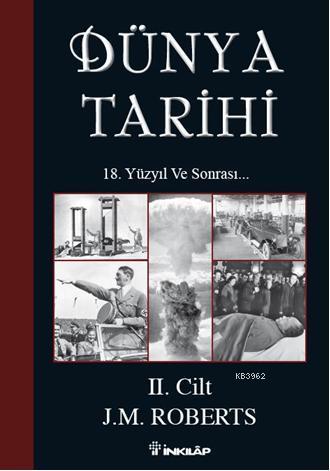 Dünya Tarihi II. Cilt; 18. Yüzyıl ve Sonrası...