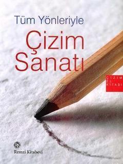 Tüm Yönleriyle Çizim Sanatı