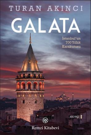 Galata; İstanbul'un 700 Yıllık Kara Kutusu