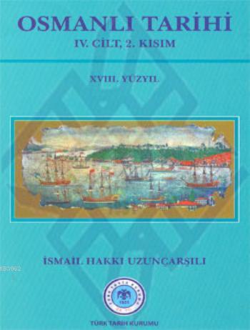 Osmanlı Tarihi IV. Cilt 2. Kısım