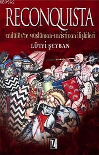 Reconquista; Endülüs'te Müslüman Hristiyan İlişkileri