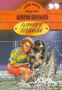 Flipper'e Özgürlük; Gülperi'nin Serüvenleri - 3
