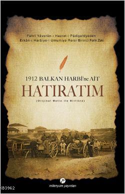 1912 Balkan Harbi'ne Ait Hatıratım (Orijinal Metin ile Birlikte)