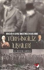 Türk-İngiliz İlişkileri; İkinci Dünya Savaşı Öncesi İngiliz Belgelerinde