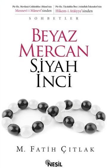 Beyaz Mercan Siyah İnci