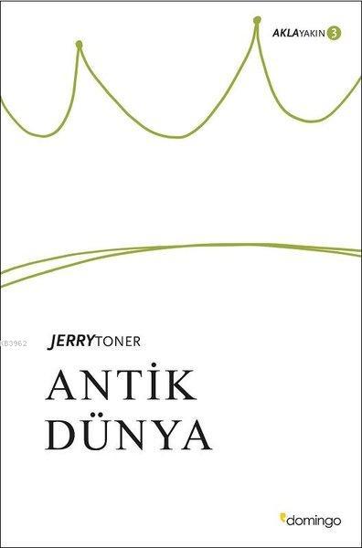 Antik Dünya - Akla Yakın 3