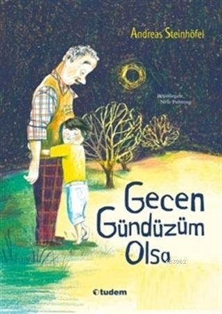 Gecen Gündüzüm Olsa