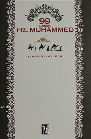 99 Soruda Hz. Muhammed