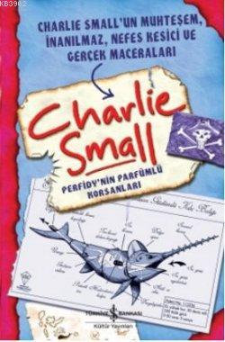 Charlie Small - Perfidy'nin Parfümlü Korsanları