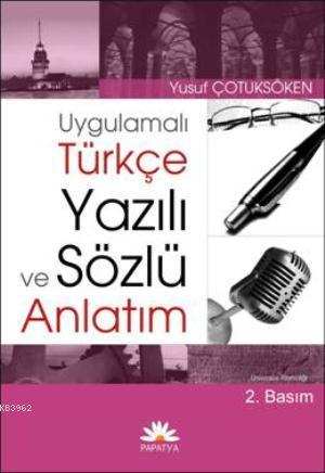 Uygulamalı Türkçe Yazılı ve Sözlü Anlatım