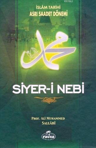 Siyer-i Nebi (2 Cilt Takım); İslam Tarihi Asrı Saadet Dönemi