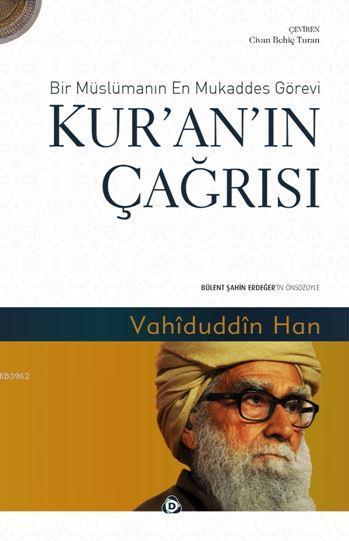 Kur'an'ın Çağrısı; Bir Müslümanın En Mukaddes Görevi