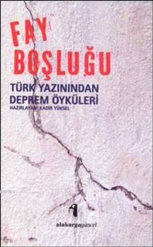 Fay Boşluğu; Türk Yazınından Deprem Öyküleri