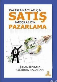 Pazarlamacılar İçin Satış Satışçılar İçin Pazarlama