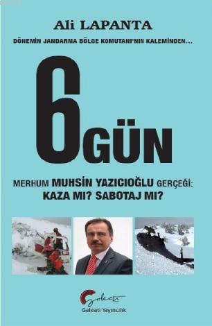 Dönemin Jandarma Bölge Komutanı'nın Kaleminden 6. Gün; Merhum Muhsin Yazıcıoğlu Gerçeği Kaza mı? Suikast mı?