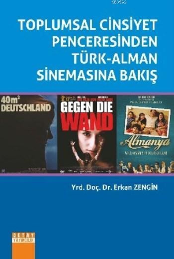 Toplumsal Cinsiyet Penceresinden Türk Alman Sinemasına Bakış