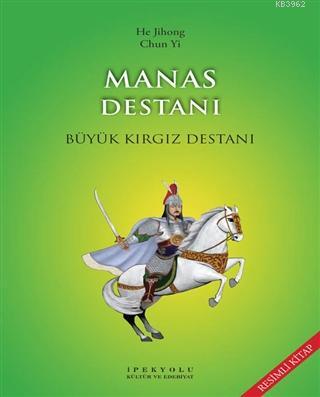 Manas Destanı  ; Büyük Kırgız Destanı