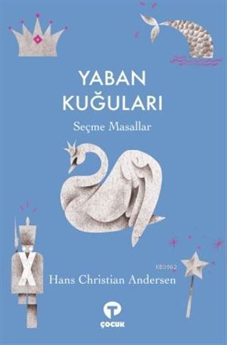 Yaban Kuğuları; Şeçme Masallar