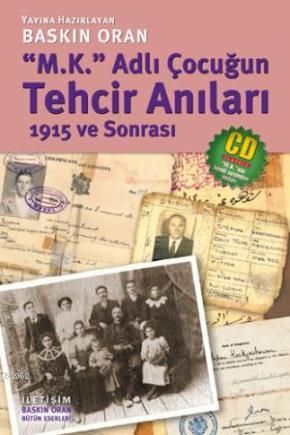 M. K. Adlı Çocuğun Tehcir Anıları; 1915 ve Sonrası