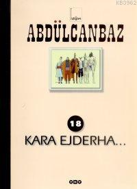 Abdülcanbaz 18; Kara Ejderha