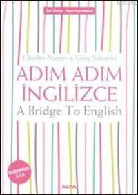 Adım Adım İngilizce; A Bridge To English Workbook (CD İlaveli)