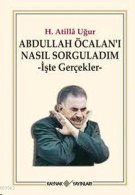 Abdullah Öcalan'ı Nasıl Sorguladım; İşte Gerçekler